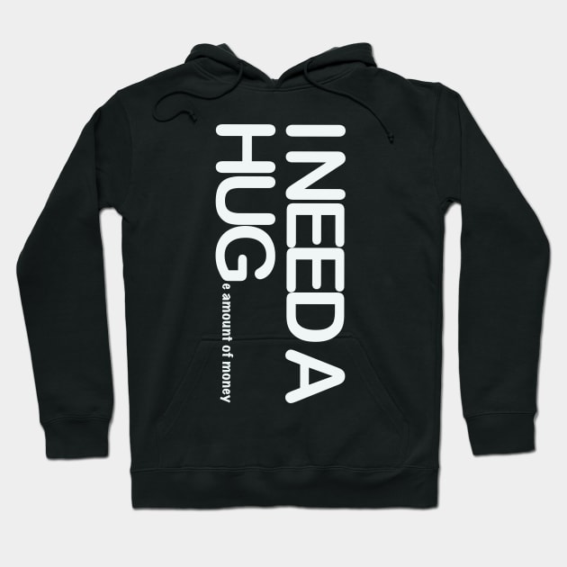 I need a huge amount of money Hoodie by monicasareen